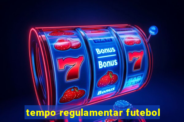 tempo regulamentar futebol